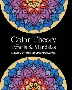 Color Theory with Pencils & Mandalas - Devine, Dawn