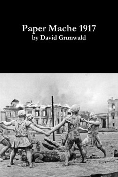 Paper Mache 1917 (paperback) - Grunwald, David