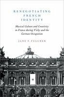 Renegotiating French Identity - Fulcher, Jane F
