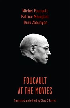 Foucault at the Movies - Maniglier, Patrice; Zabunyan, Dork