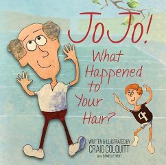 Jojo! What Happened to Your Hair? - Craig Colquitt