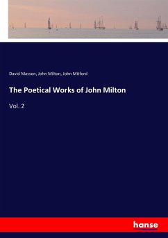 The Poetical Works of John Milton - Masson, David;Milton, John;Mitford, John