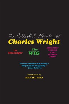 The Collected Novels of Charles Wright - Wright, Charles