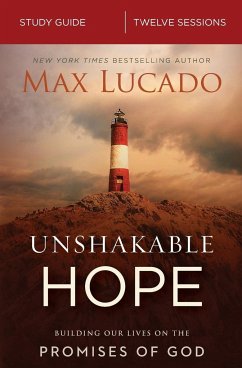Unshakable Hope Study Guide - Lucado, Max