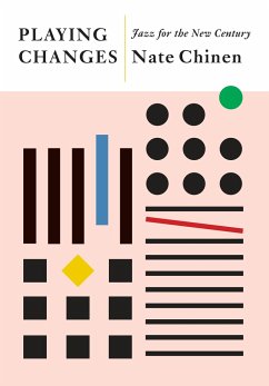 Playing Changes: Jazz for the New Century - Chinen, Nate