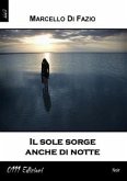 Il sole sorge anche di notte (eBook, ePUB)