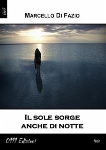 Il sole sorge anche di notte (eBook, ePUB) - Di Fazio, Marcello