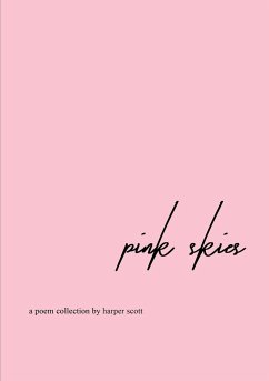 pink skies - a poem collection - Scott, Harper