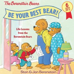 Be Your Best Bear!: Life Lessons from the Berenstain Bears - Berenstain, Stan; Berenstain, Jan