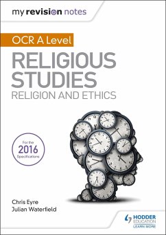 My Revision Notes OCR A Level Religious Studies: Religion and Ethics - Waterfield, Julian; Eyre, Chris