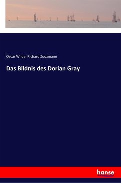 Das Bildnis des Dorian Gray - Wilde, Oscar; Zoozmann, Richard