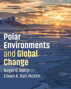 Polar Environments and Global Change - Barry, Roger G.; Hall-McKim, Eileen A.