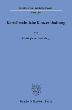 Kartellrechtliche Konzernhaftung - Laufenberg, Christoph von