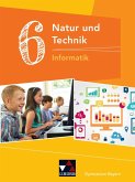 Natur und Technik 6: Informatik Bayern