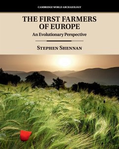 The First Farmers of Europe - Shennan, Stephen (University College London)