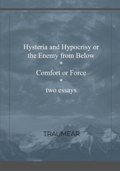 Hysteria of Hypocrisy & Comfort or Force - Traumear