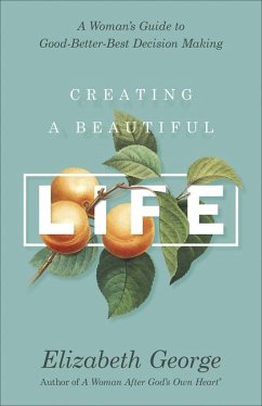 Creating a Beautiful Life - George, Elizabeth
