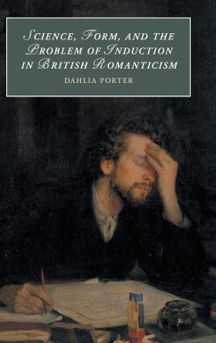 Science, Form, and the Problem of Induction in British Romanticism - Porter, Dahlia