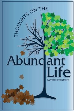 Thoughts on the Abundant Life - Montgomery, David