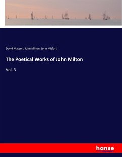The Poetical Works of John Milton - Masson, David;Milton, John;Mitford, John