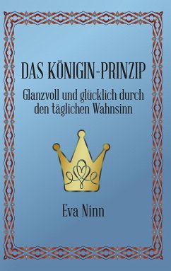 Das Königin-Prinzip - Ninn, Eva