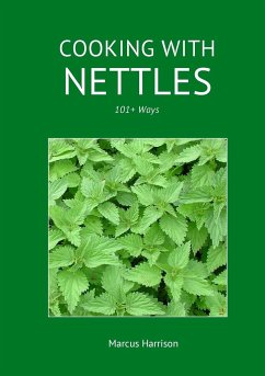 Cooking with Nettles - 101+ Ways - Harrison, Marcus