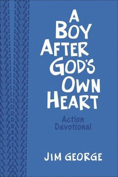A Boy After God's Own Heart Action Devotional (Milano Softone) - George, Jim