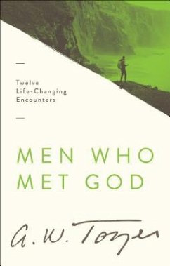 Men Who Met God - Tozer, A W