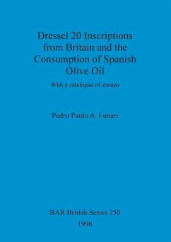 Dressel 20 Inscriptions from Britain and the Consumption of Spanish Olive Oil - Funari, Pedro Paulo A.