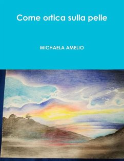 Come ortica sulla pelle - Amelio, Michaela