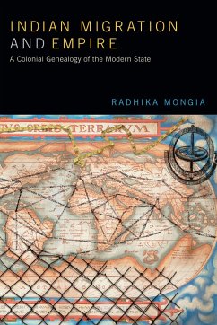 Indian Migration and Empire - Mongia, Radhika