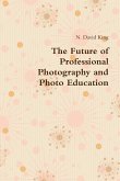 The Future of Professional Photography and Photo Education