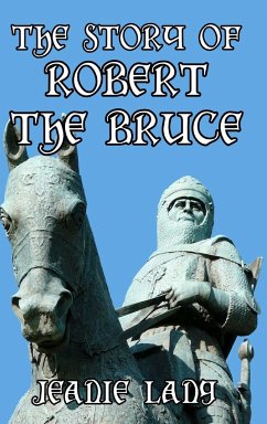 The Story of Robert the Bruce - Lang, Jeanie