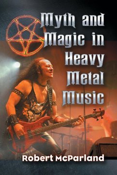 Myth and Magic in Heavy Metal Music - Mcparland, Robert