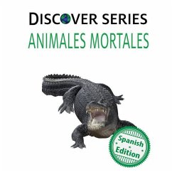 Animales Mortales: (Deadly Animals) - Xist Publishing