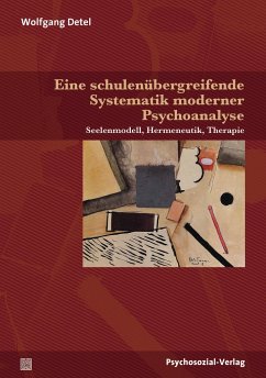 Eine schulenübergreifende Systematik moderner Psychoanalyse - Detel, Wolfgang