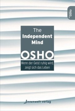 The Independent Mind - Osho