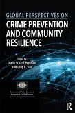 Global Perspectives on Crime Prevention and Community Resilience (eBook, ePUB)