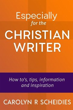 Especially for the Christian Writer - Scheidies, Carolyn R