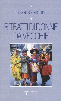 Ritratti di donne da vecchie - Ricaldone, Luisa