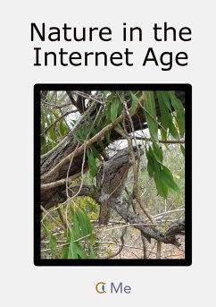 Nature in the Internet Age - Me, C.