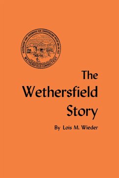 The Wethersfield Story - Wieder, Lois M.