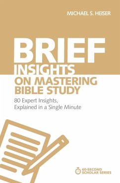Brief Insights on Mastering Bible Study   Softcover - Heiser, Michael S.