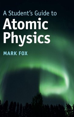 A Student's Guide to Atomic Physics - Fox, Mark