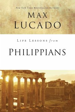 Life Lessons from Philippians - Lucado, Max