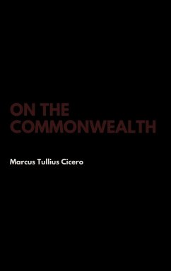 On the Commonwealth - Cicero, Marcus Tullius