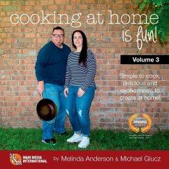Cooking at home is fun volume 3 - Glucz, Michael; Anderson, Melinda