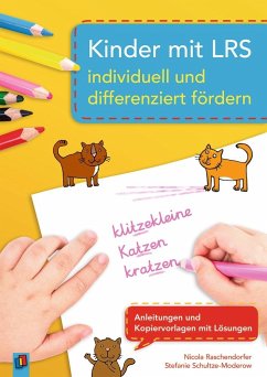 Kinder mit LRS individuell und differenziert fördern - Raschendorfer, Nicola;Schultze-Moderow, Stefanie