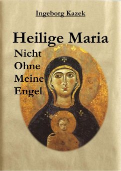 Heilige Maria (eBook, ePUB) - Kazek, Ingeborg
