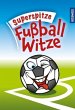 Superspitze Fußballwitze - Bild 1